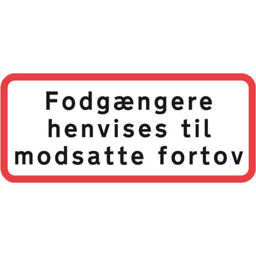 Undertavle UA39,3 Fodgængere henvises til modsatte fortov 25x50cm